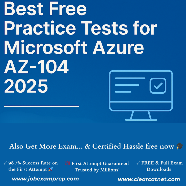 Best Free Practice Tests for Microsoft Azure AZ104 2025